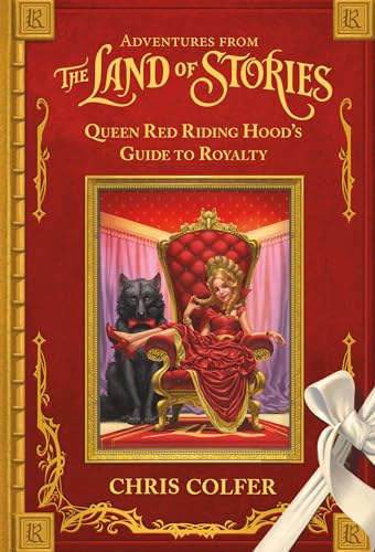 Adventures from the Land of Stories: Queen Red Riding Hood's Guide to Royalty von LITTLE, BROWN